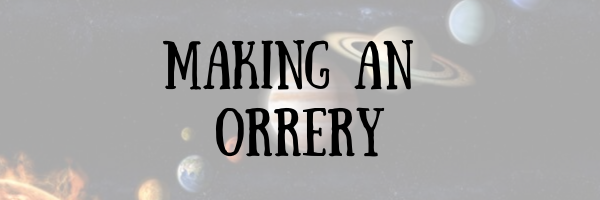 Making an Orrery