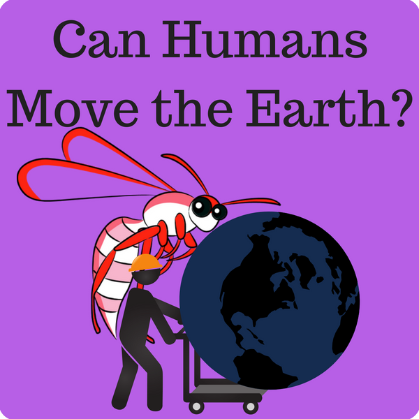 Can Humans Move the Earth?